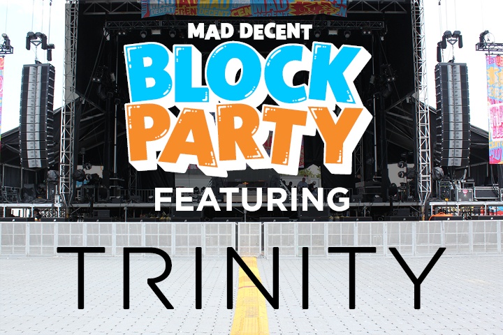 TRINITY KICKS OFF WITH MAD DECENT BLOCK PARTY